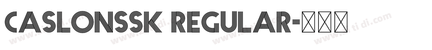 CaslonSSK Regular字体转换 CaslonSSK Regular字体转换